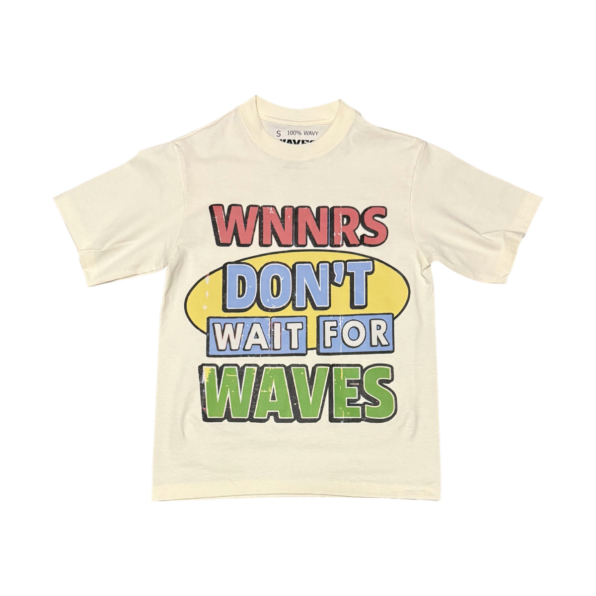 WNNRS Don't Wait Tee – Drip-Waves