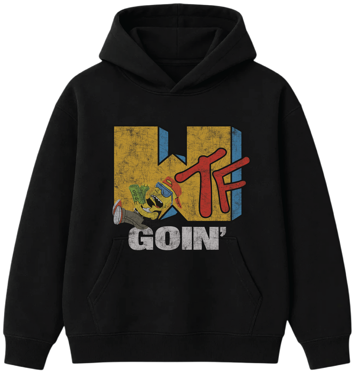 WTF Goin’ Hoodie